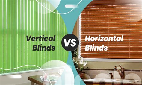 Vertical vs Horizontal Blinds: Which one is Best for Your Home Decor?